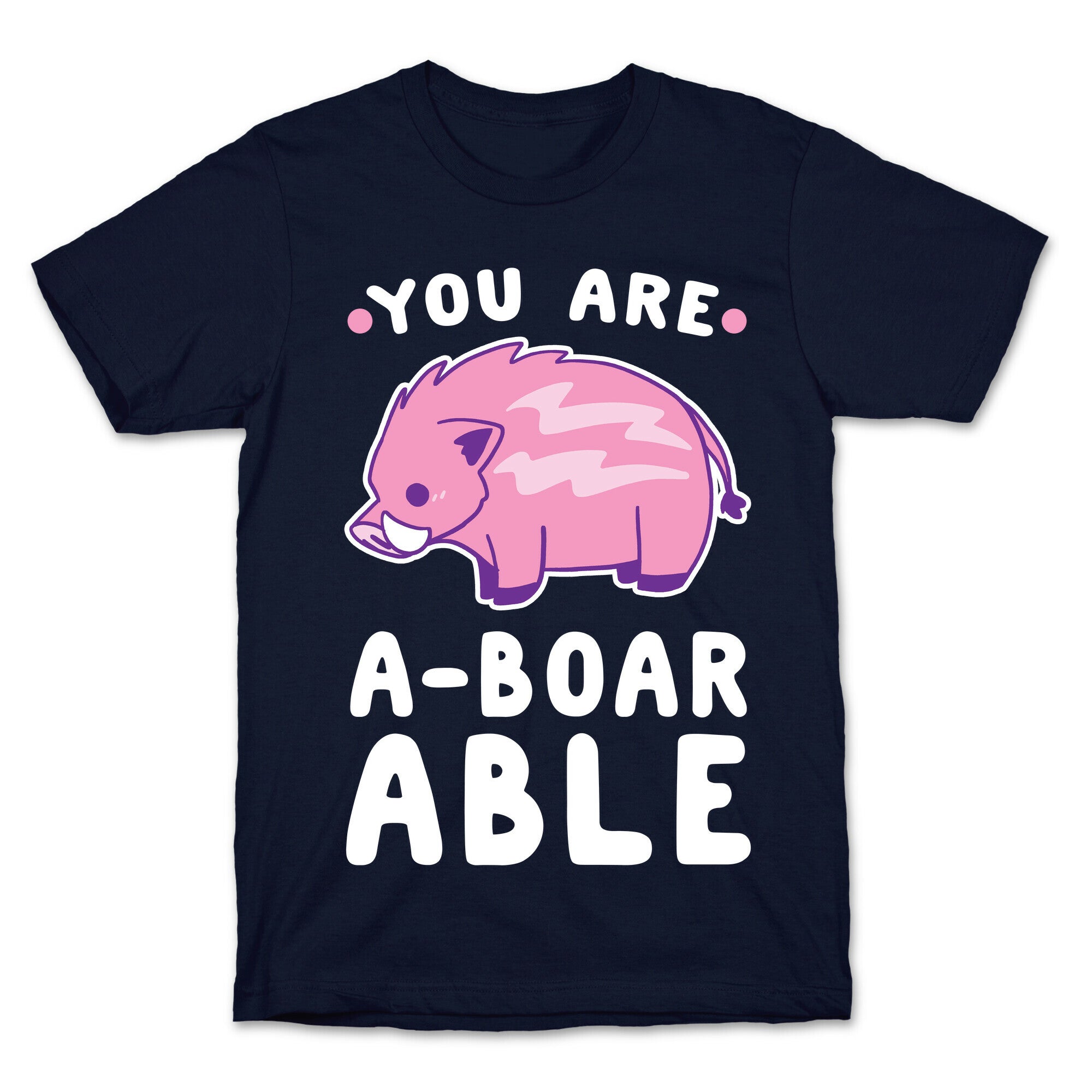 You are Aboarable T-Shirt